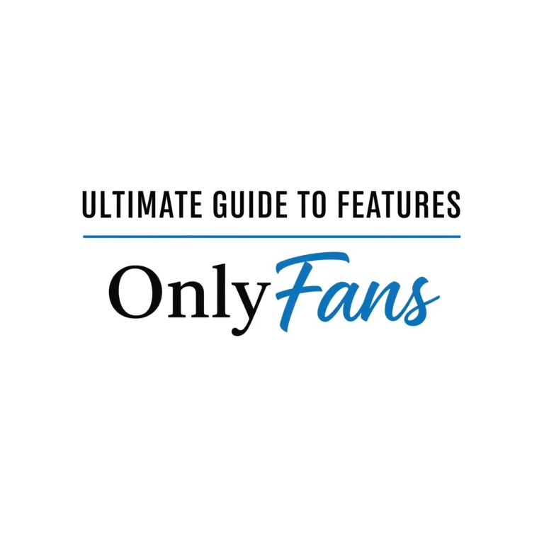 Ultimate Guide to OnlyFans Features