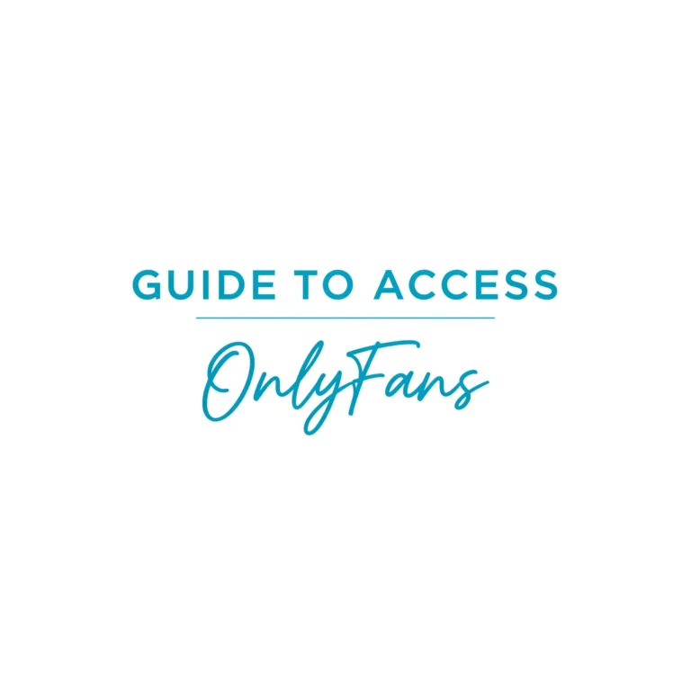 Guide to Access OnlyFans